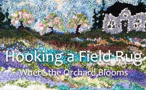 update alt-text with template Hooking a Field rug: Where the Orchard Blooms Course-Online Learning-Deanne Fitzpatrick Rug Hooking Studio-Rug Hooking Kit -Rug Hooking Pattern -Rug Hooking -Deanne Fitzpatrick Rug Hooking Studio -Is rug hooking the same as punch needle?